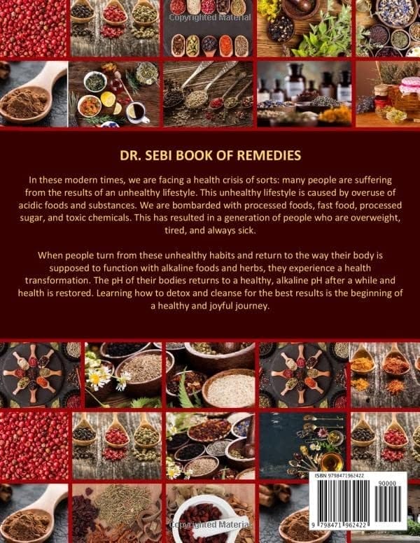 Dr Sebis Book of Remedies: Alkaline Medicine Making and Herbal Remedies for Common Ailments | Boost Immunity, Improve Health and Life-Long Vitality (Dr. Sebi Books)
