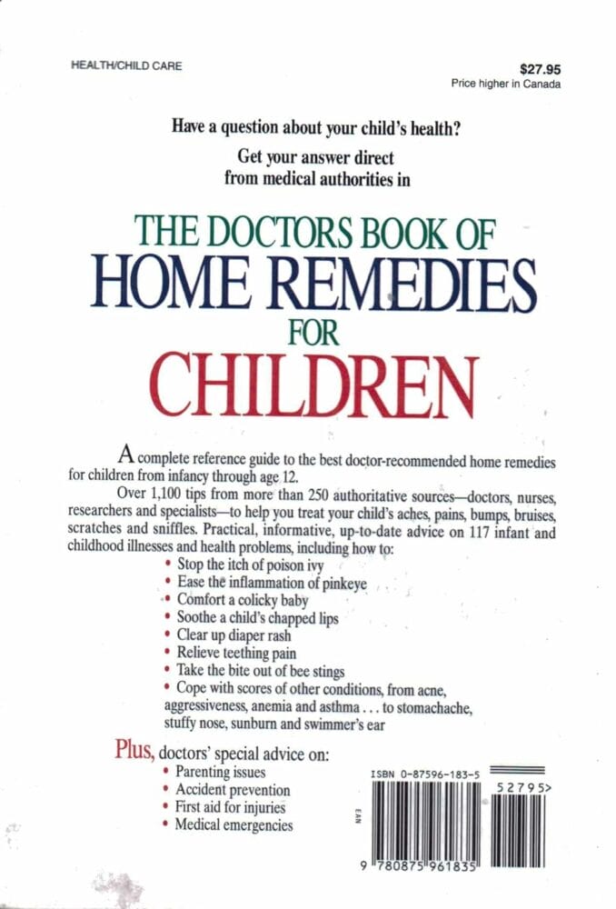 The Doctors Book of Home Remedies for Children: From Allergies and Animal Bites to Toothache and TV Addiction, Hundreds of Doctor-Proven Techniques     Hardcover – January 1, 1994